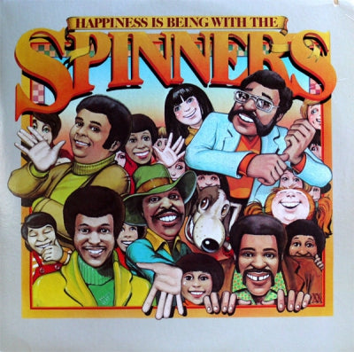 THE SPINNERS - Happiness Is Being With The Spinners
