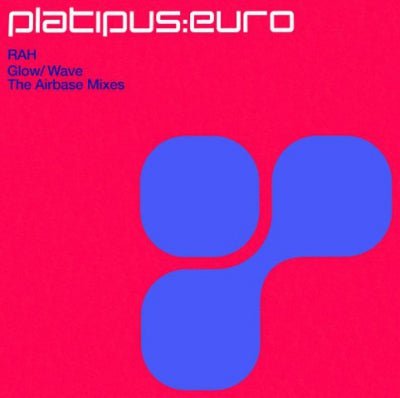RAH - Glow / Wave (Airbase Remixes)