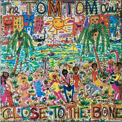 TOM TOM CLUB - Close To The Bone