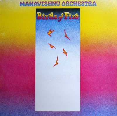 MAHAVISHNU ORCHESTRA - Birds Of Fire