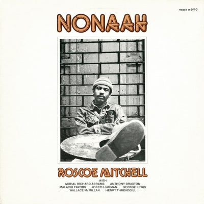 ROSCOE MITCHELL - Nonaah