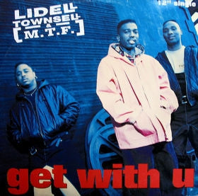 LIDELL TOWNSELL & M.T.F. - Get with U