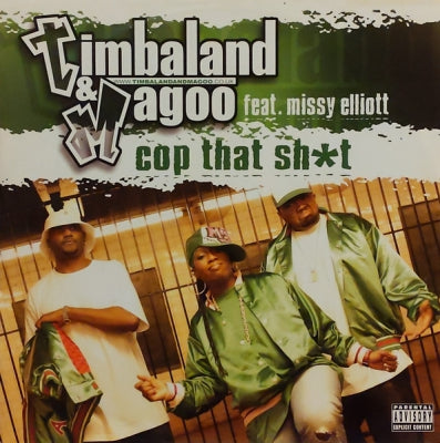 TIMBALAND & MAGOO FEAT. MISSY ELLIOTT - Cop That Sh*t