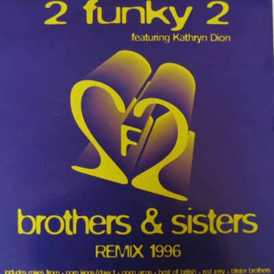 2 FUNKY 2 - Brothers & Sisters