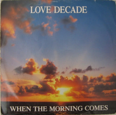 LOVE DECADE - When The Morning Comes