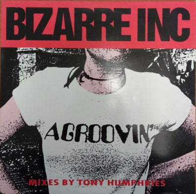 BIZARRE INC - Agroovin'