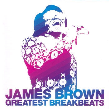 JAMES BROWN - James Brown Greatest Breakbeats