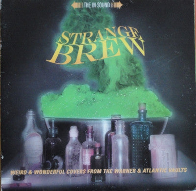 VARIOUS - Strange Brew - Weird & Wonderful Covers From The Warner & Atlantic Vaults