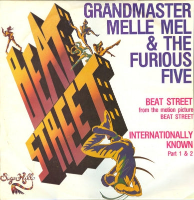 GRANDMASTER MELLE MEL & THE FURIOUS FIVE - Beat Street / Internationally Known