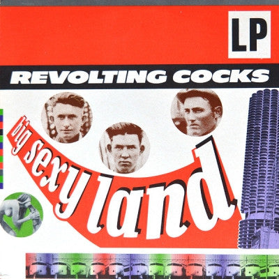 REVOLTING COCKS - Big Sexy Land
