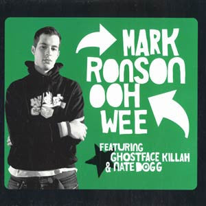 MARK RONSON - Ooh Wee Featuring Ghostface Killah, Nate Dogg and Trife.