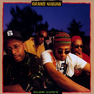 BRAND NUBIAN - Slow Down / To The Right