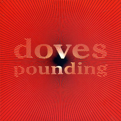 DOVES - Pounding