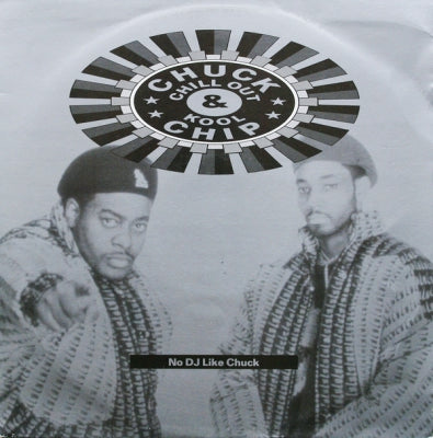 D.J CHUCK CHILLOUT & KOOL CHIP - No DJ Like Chuck / I'm Large