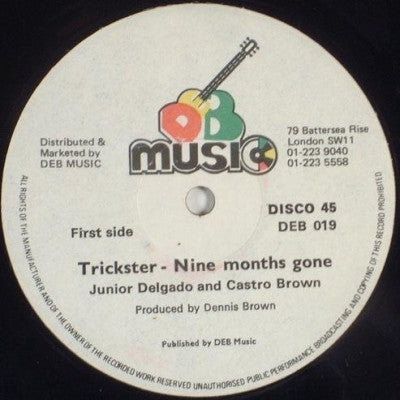 JUNIOR DELGADO & CASTRO BROWN / CARLTON AND THE SHOES - Trickster - Nine Months Gone / Better Days