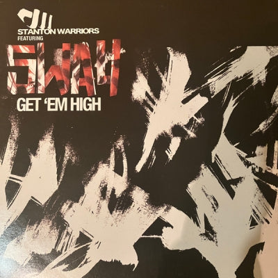 STANTON WARRIORS FEATURING SWAY - Get 'Em High