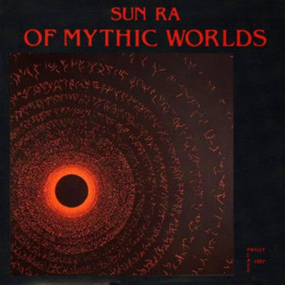 SUN RA - Of Mythic Worlds