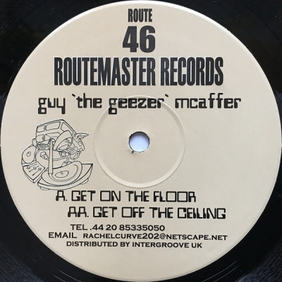 GUY"THE GEEZER"MCAFFER - Get On The Floor / Get Off The Ceiling