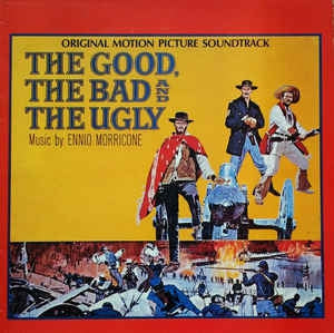 ENNIO MORRICONE - The Good, The Bad And The Ugly (Original Motion Picture Soundtrack)
