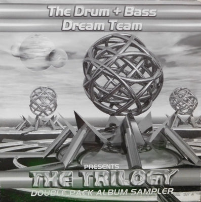 THE DRUM + BASS DREAM TEAM PRESENTS - The Trilogy Double Pack Album Sampler