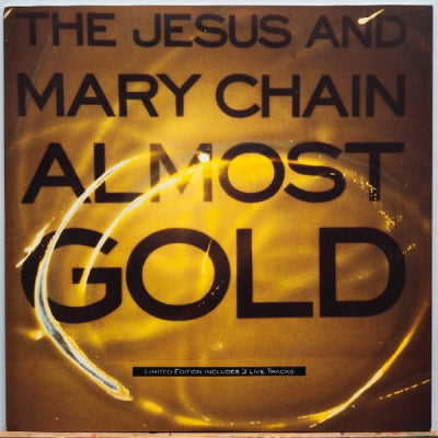 JESUS AND MARY CHAIN - Almost Gold