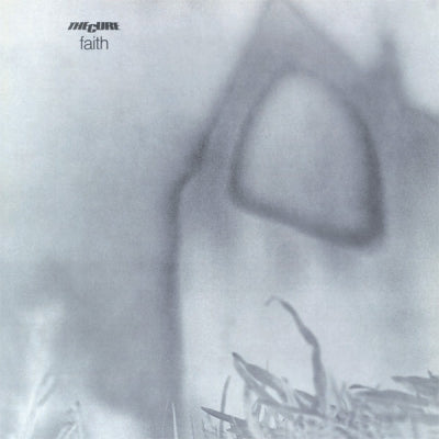 THE CURE - Faith