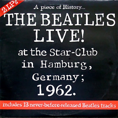 THE BEATLES - Live! At The Star Club In Hamburg, Germany, 1962