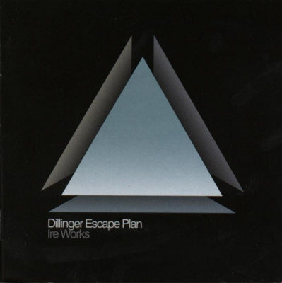 DILLINGER ESCAPE PLAN - Ire Works