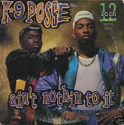 K-9 POSSE - Ain't Nothin To It