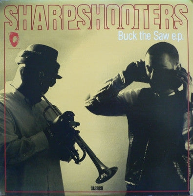 SHARPSHOOTERS - Buck The Saw EP