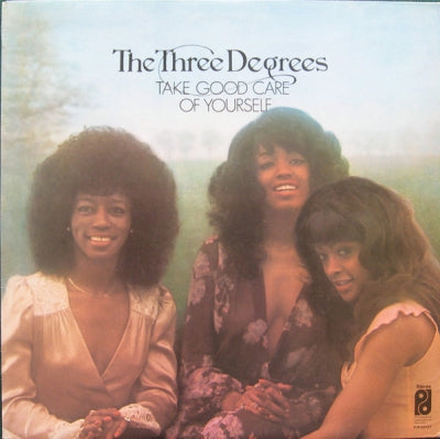 THREE DEGREES - Take Good Care Of Yourself