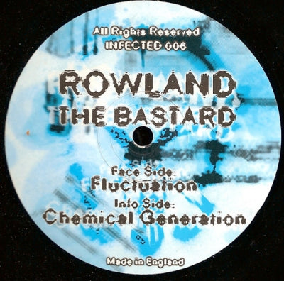 ROWLAND THE BASTARD - Fluctuation / Chemical Generation