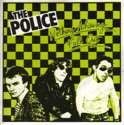 THE POLICE - Fall Out / Nothing Achieving