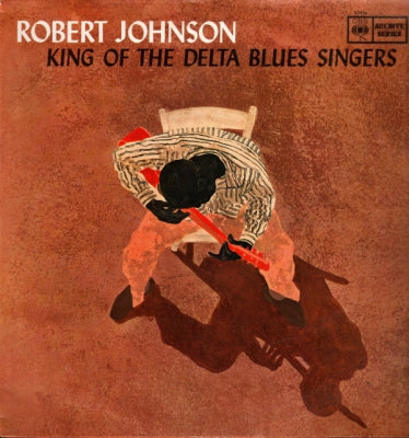 ROBERT JOHNSON - King Of The Delta Blues Singers.