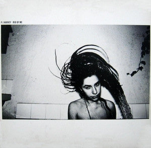 PJ HARVEY - Rid Of Me