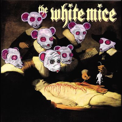THE WHITE MICE - Assphixxxeatateshun