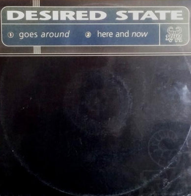 DESIRED STATE - Goes Around / Here And Now