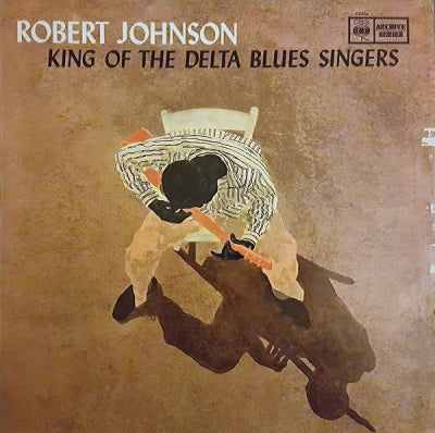 ROBERT JOHNSON - King Of The Delta Blues Singers