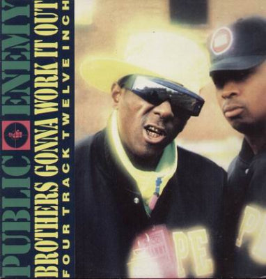 PUBLIC ENEMY - Brothers Gonna Work It Out