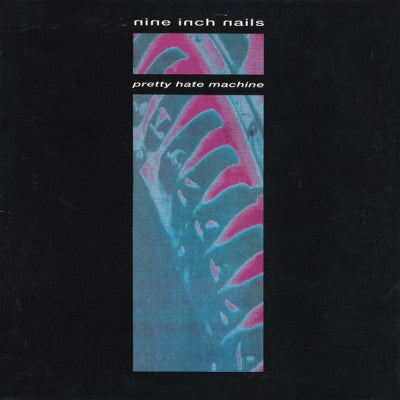 NINE INCH NAILS - Pretty Hate Machine