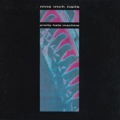 NINE INCH NAILS - Pretty Hate Machine