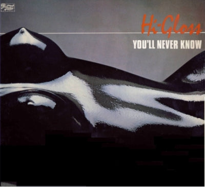 HI-GLOSS - You'll Never Know