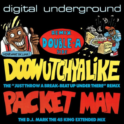 DIGITAL UNDERGROUND - Doowutchyalike (Remix) / Packet Man