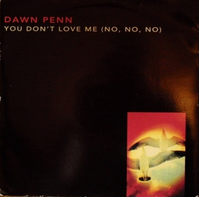 DAWN PENN - No No No (You Don't Love Me)
