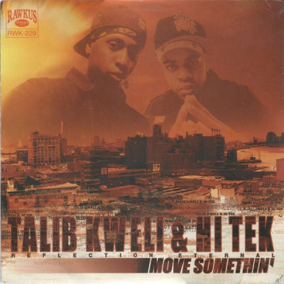 REFLECTION ETERNAL (TALIB KWELI & HI-TEK) - Move Somethin' / Good Mourning