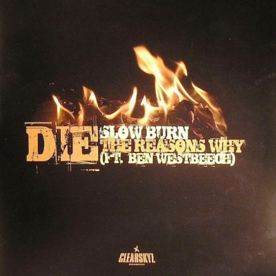 DJ DIE FT. BEN WESTBEECH - Slow Burn / The Reasons Why