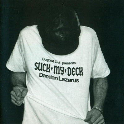 DAMIAN LAZARUS - Suck My Deck