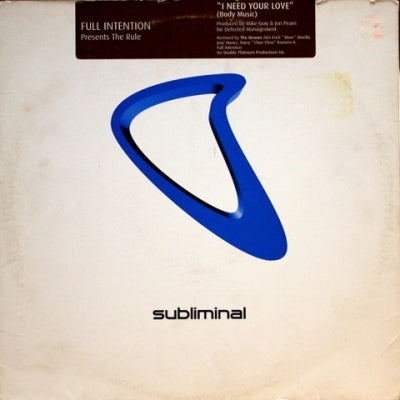 FULL INTENTION PRESENTS THE RULE - I Need Your Love