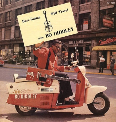 BO DIDDLEY - Have Guitar Will Travel