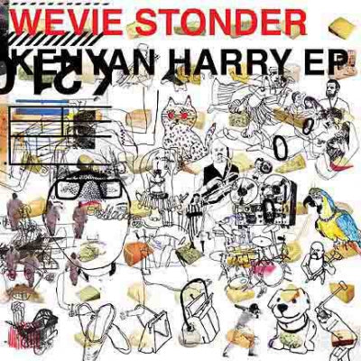 WEVIE STONDER - Kenyan Harry EP